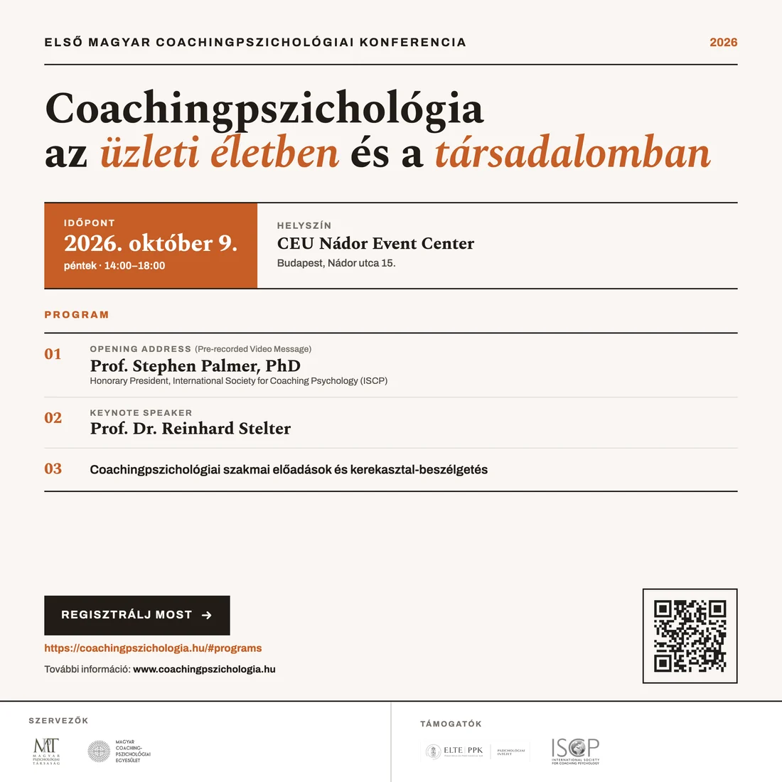 Első Magyar Coachingpszichológiai Konferencia: Coachingpszichológia az üzleti életben és a társadalomban. 2026. október 9., 14:00–18:00, CEU Nádor Event Center, Budapest.